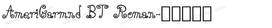 AmeriGarmnd BT Roman字体转换